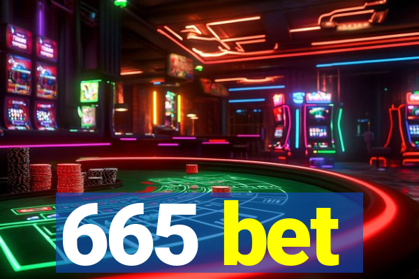 665 bet